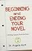 Beginning and Ending Your Novel (Writing Lessons from the Front)