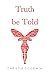 Olympia Publishers Truth be Told. by Christie Goodwin