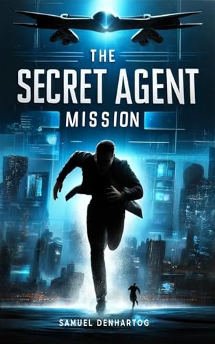 The Secret Agent Mission: A Forge Your Own Path Book (Kindle Edition)