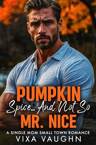 Pumpkin Spice... And Not So Mr. Nice (Kindle Edition)