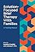 Solution-Focused Brief Therapy With Families: A Training Manual