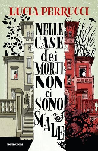 Nelle case dei morti non ci sono scale (Italian Edition)