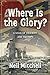 Where Is the Glory - A Saga...