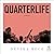 Quarterlife: A Novel