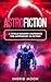 AstroFiction: A World-Builder's Reference for Astronomy in Fiction (Worldcraft Academy Science Guides)
