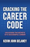 Cracking the Career Code: Unlocking the Secrets of a Successful Career Book cover for Cracking the Career Code: Unlocking the Secrets of a Successful Career