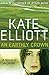 An Earthly Crown by Kate Elliott