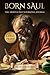 Born Saul: The Apostle Paul...