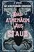 Das Athenäum aus Staub by K. Horton