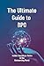 The Ultimate Guide to BPO: ...