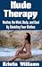 Nude Therapy : Healing the ...