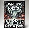 Dancing With Madness: The Untold Story of the 1518 Dance Plague