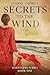 Secrets to the Wind: Histor...