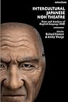 Intercultural Japanese Noh Theatre: Texts and Analyses of English-language Noh (Methuen Drama Play Collections)
