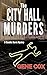 The City Hall Murders by Gene Cox