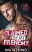 Claimed by my Frenemy by Mia Sterling