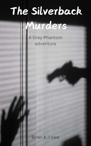 The Silverback Murders: A pulp fiction adventure (The Grey Phantom)