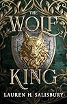 The Wolf King by Lauren H. Salisbury