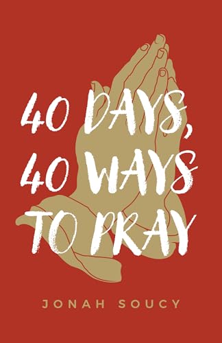 40 Days, 40 Ways to Pray (Paperback)