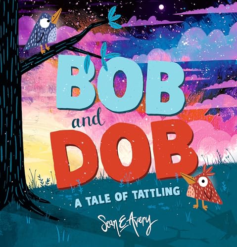 Bob and Dob: A Tale of Tattling (Hardcover)