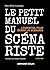 Le petit manuel du scénariste - 2e éd.: L'essentiel pour écrire un scénario (Hors Collection) (French Edition)