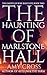 The Haunting of Marlstone Hall (The Ghosts of Rose Radcliffe #2)