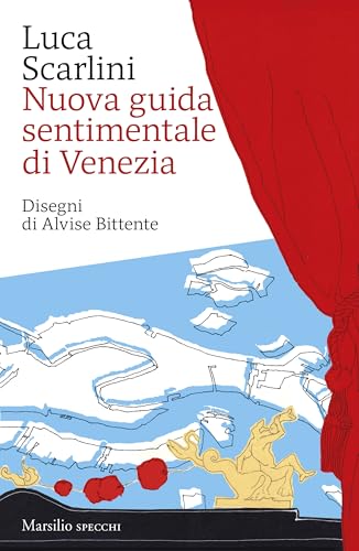 Nuova guida sentimentale di Venezia (Italian Edition)