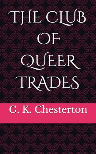 THE CLUB OF QUEER TRADES: Quirky Mysteries and Eccentric Victorian Detectives