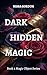 Dark Hidden Magic: Book 2 M...