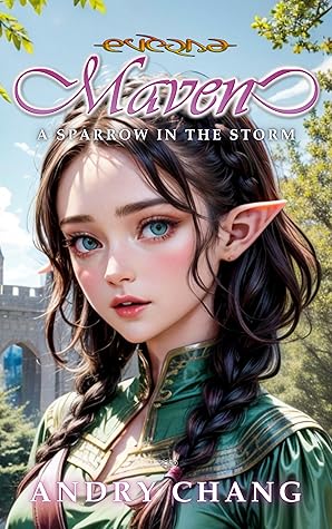 Everna Saga: Maven, A Sparrow in the Storm: A Sword and Sorcery Adventure Story