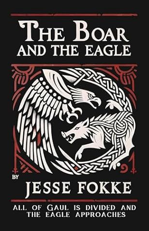 The Boar and the Eagle: All of Gaul is divided and the Eagle approaches