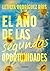El año de las segundas oportunidades / The Year of Second Cha... by Leticia Rodríguez Ríos