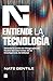 Entiende la tecnología by Nate Gentile