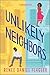 Unlikely Neighbors: A Spicy Opposites Attract Romance set in Brooklyn