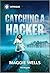 Catching a Hacker (Arkansas Special Agents: Cyber Crime Division #2)