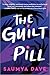 The Guilt Pill: A Psychological Thriller of Motherhood and Ambition
