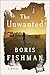 The Unwanted by Boris Fishman