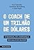 O coach de um trilhão de dó...