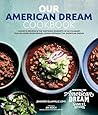 Our American Dream Cookbook: Favorite Recipes & Inspiring Journeys of 80 culinary trailblazers from Samuel Adams Brewing the American Dream