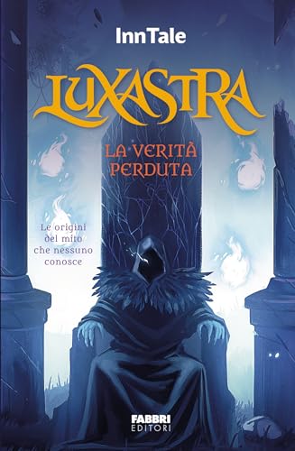 Luxastra. La verità perduta (Kindle Edition)