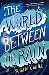The World between the Rain
