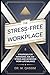 The Stress-Free Workplace: ...