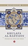 Khulafa Al-Rasyidin: Penakluk Rom Dan Parsi Khulafa Al-Rasyidin: Penakluk Rom Dan Parsi