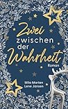 Zwei zwischen der Wahrheit (Die "Zwei zwischen ..."-Reihe) (German Edition)