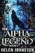 The Alpha Legend: An Eternal Prequel (The Wolf Pack)