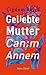 Geliebte Mutter – Canım Annem by Cigdem Akyol
