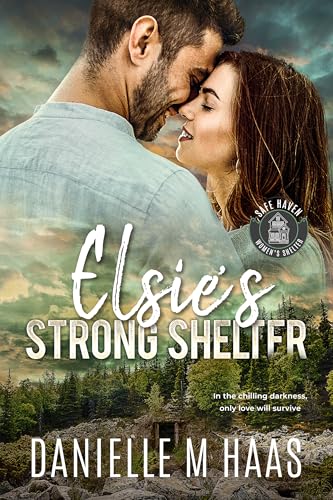 Elsie's Strong Shelter (Safe Haven Women's Shelter #5)