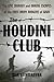 The Houdini Club: The Epic Journey and Daring Escapes of the First Army Rangers of WWII