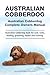 Australian Cobberdog. Kindle. Australian Cobberdog Complete Owners Manual. Australian Cobberdog book for care, costs, feeding, grooming, health and training.: Kindle