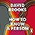 How to Know a Person: The Art of Seeing Others Deeply and Being Deeply Seen